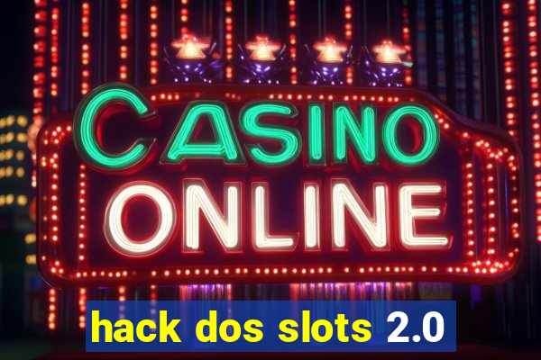 hack dos slots 2.0