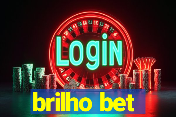 brilho bet