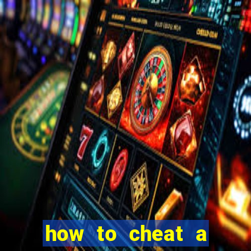 how to cheat a slot machine