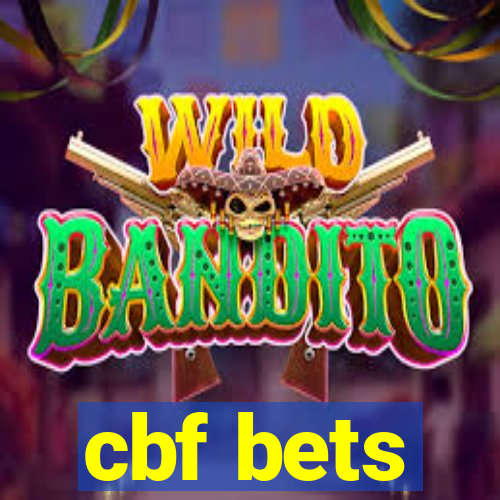 cbf bets