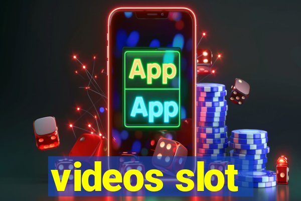 videos slot