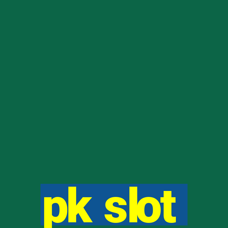 pk slot