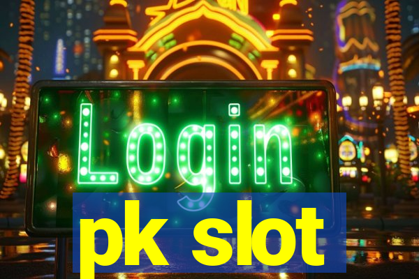 pk slot