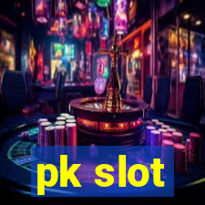 pk slot