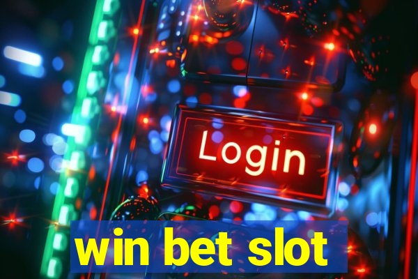 win bet slot