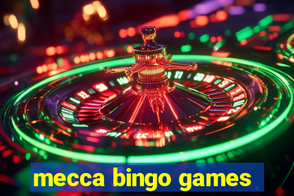 mecca bingo games