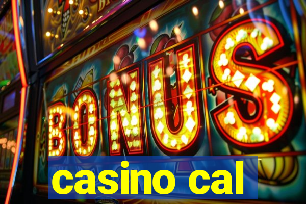 casino cal