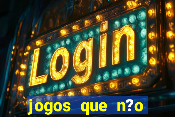 jogos que n?o precisa depositar para sacar