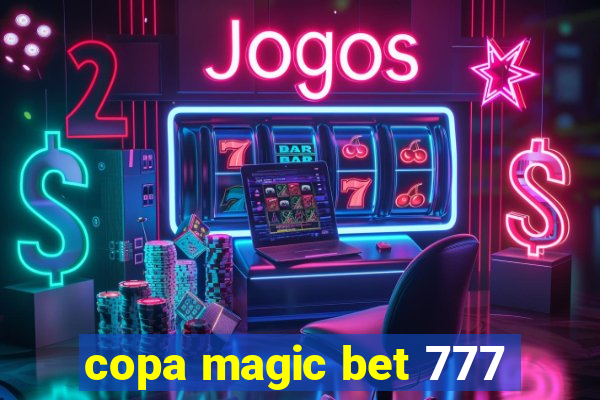 copa magic bet 777