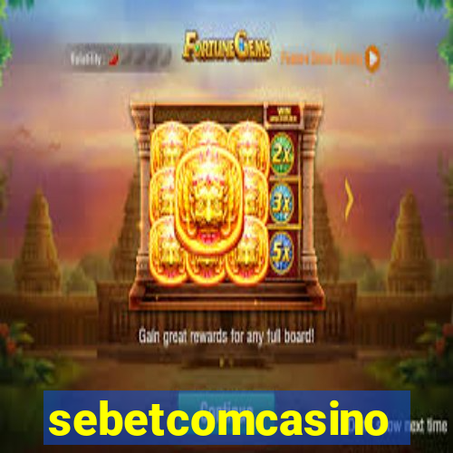 sebetcomcasino