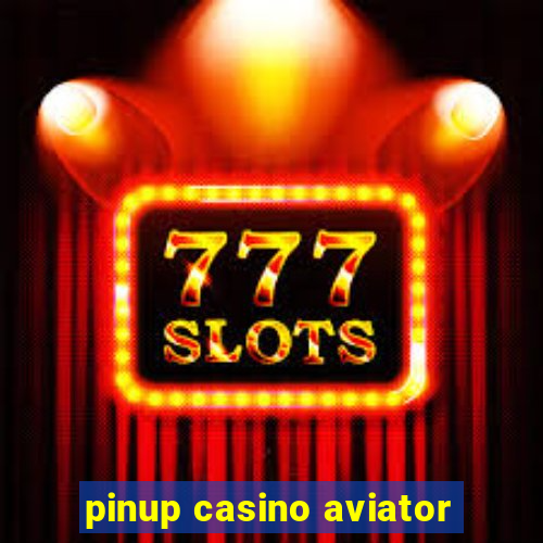 pinup casino aviator