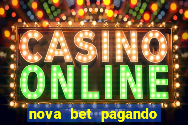 nova bet pagando no cadastro