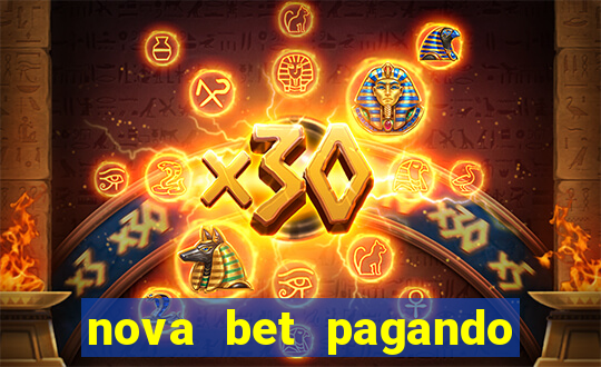 nova bet pagando no cadastro