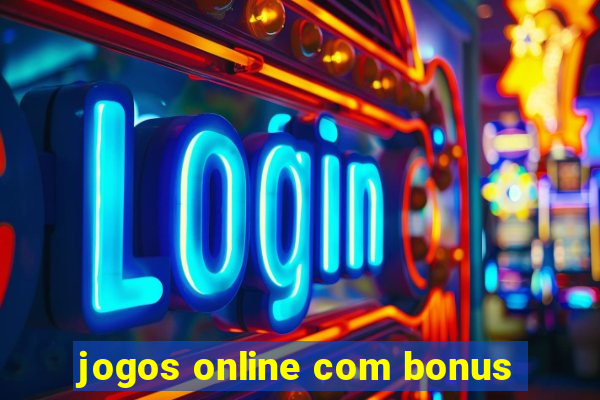 jogos online com bonus