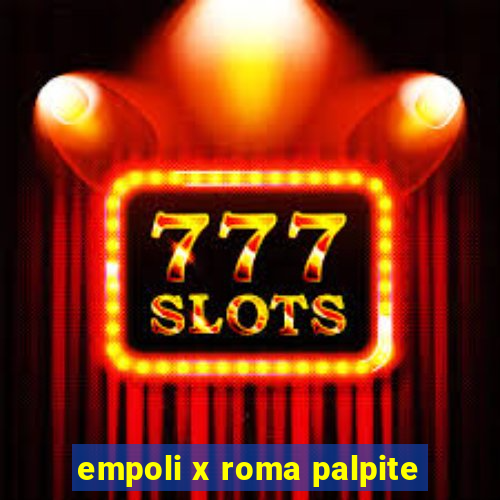 empoli x roma palpite