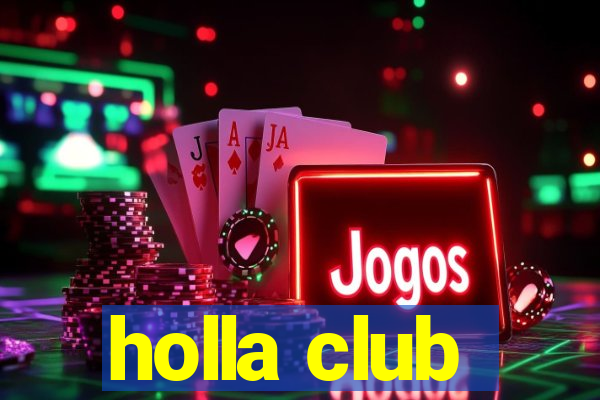 holla club