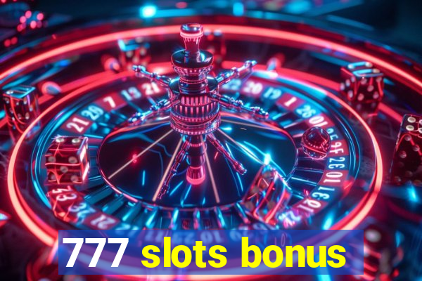 777 slots bonus