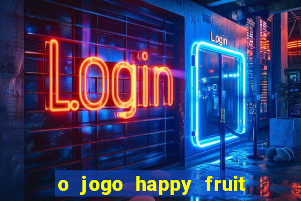 o jogo happy fruit fusion paga mesmo