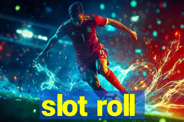 slot roll