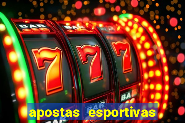 apostas esportivas - ao vivo