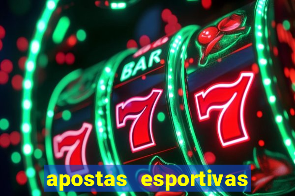 apostas esportivas - ao vivo