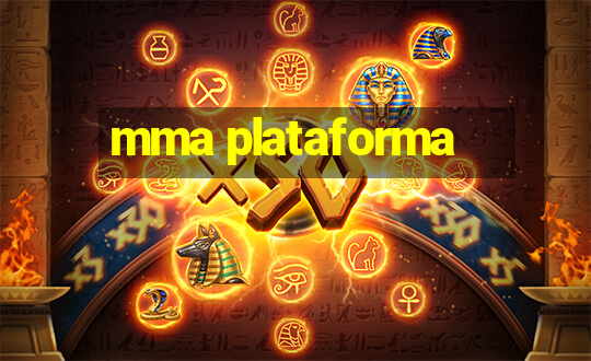 mma plataforma