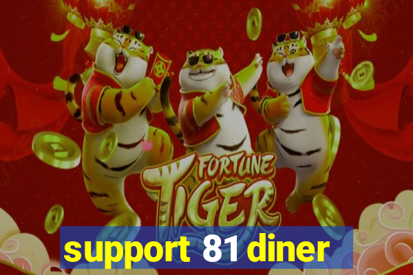 support 81 diner