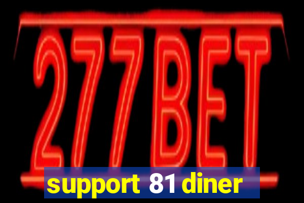 support 81 diner