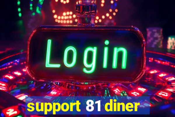 support 81 diner