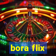 bora flix