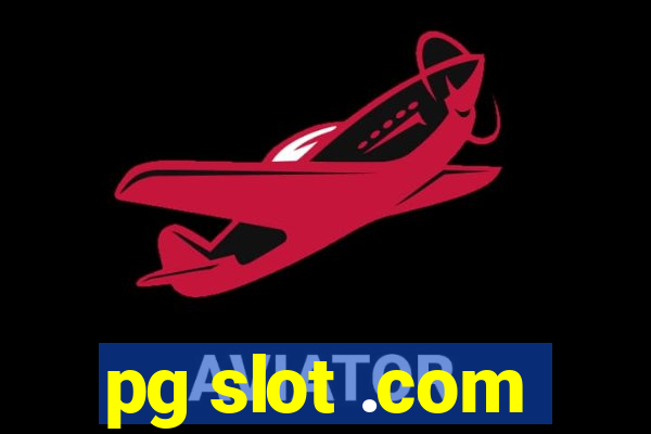 pg slot .com