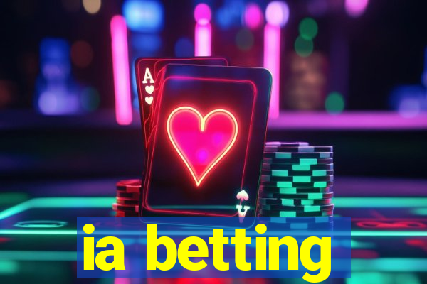 ia betting