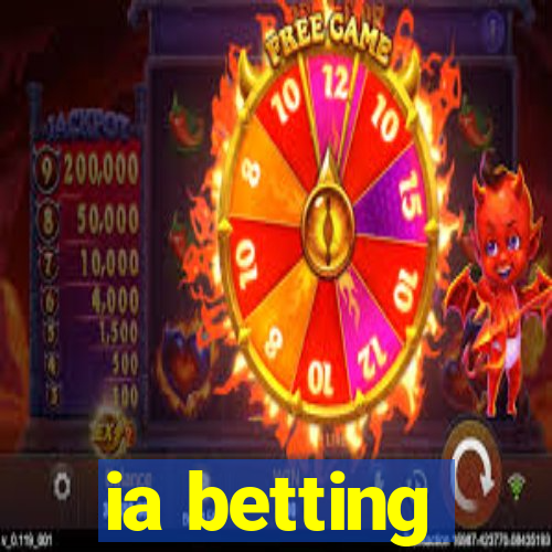 ia betting