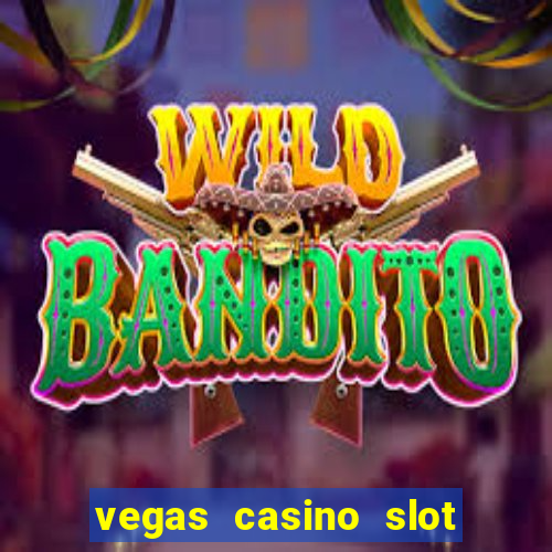 vegas casino slot games free