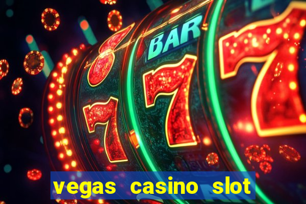 vegas casino slot games free