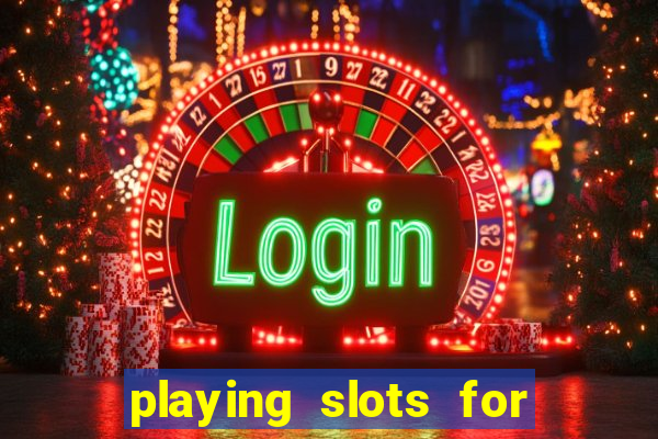 playing slots for real money