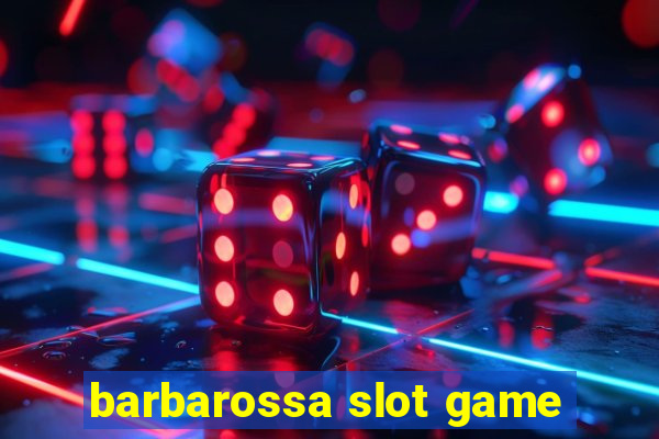 barbarossa slot game