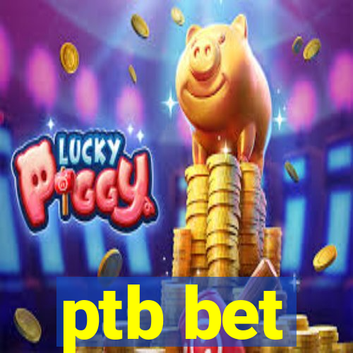 ptb bet