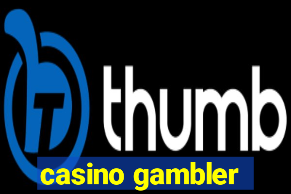 casino gambler