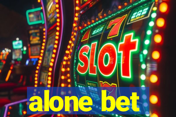 alone bet