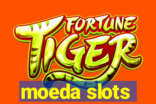 moeda slots