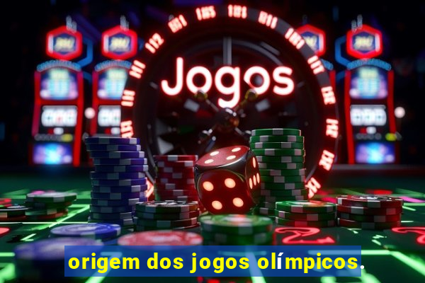 origem dos jogos olímpicos.