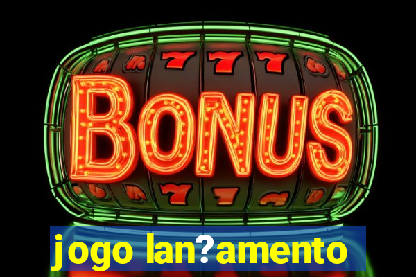 jogo lan?amento