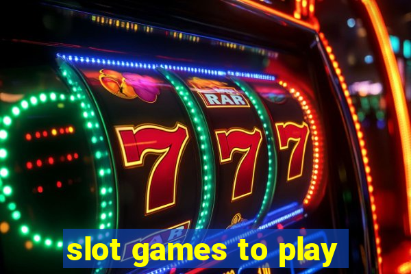 slot games to play