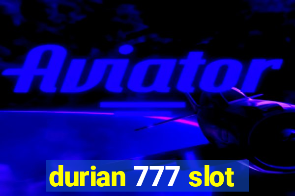 durian 777 slot