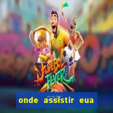 onde assistir eua x uruguai