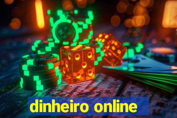 dinheiro online