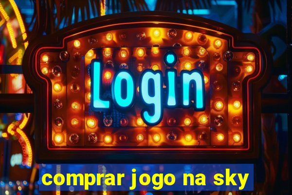 comprar jogo na sky