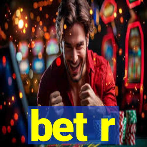 bet r