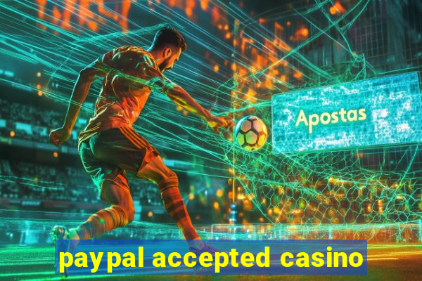 paypal accepted casino